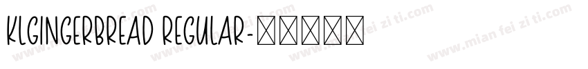 KLGingerbread Regular字体转换
